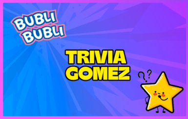 Bubli Bubli Trivia Gómez